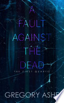 Cover of A Fault Against the Dead