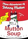 Cover of Mutton Soup: More Adventures of Johnny Mutton
