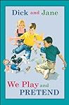 We play and pretend