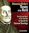 Athanasius Kircher's Theatre of the World (Paperback) /anglais