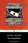Come Along with Me: Classic Short Stories and an Unfinished Novel