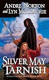 Cover of Silver May Tarnish