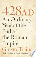 428 AD: An Ordinary Year at the End of the Roman Empire