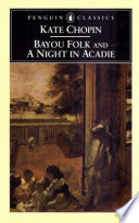 Cover of Bayou Folk and A Night in Acadie
