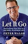Cover of Let It Go: Downsizing Your Way to a Richer, Happier Life