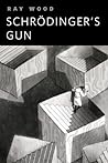Schrödinger's Gun