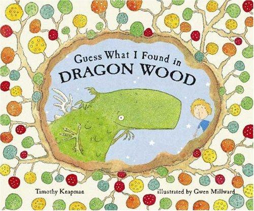 Cover of Guess What I Found in Dragon Wood