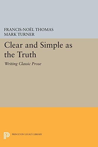 Cover of Clear and Simple as the Truth: Writing Classic Prose