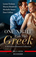 Cover of One Night with the Greek: The Greek Demands His Heir/Carrying the Greek's Heir/The Greek's Pregnant Bride/Seduced Into the Greek's World