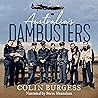 Australia's Dambusters: Flying into Hell with 617 Squadron