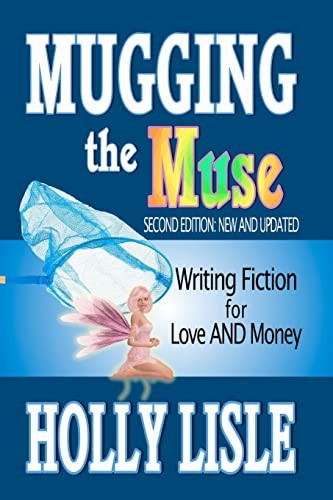 Cover of Mugging the Muse: Writing Fiction for Love and Money