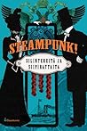 Cover of Steampunk! - Silintereita ja siipirattaita
