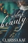 Cover of A Dark Beauty