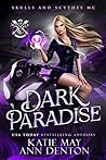 Cover of Dark Paradise: Skulls and Scythes MC