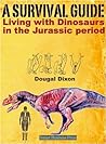Cover of A Survival Guide: Living with Dinosaurs in the Jurassic Period