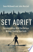 Cover of Set Adrift: Deconstructing What You Believe Without Sinking Your Faith
