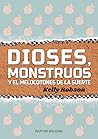 Dioses, monstruos y el Melocotones de la suerte