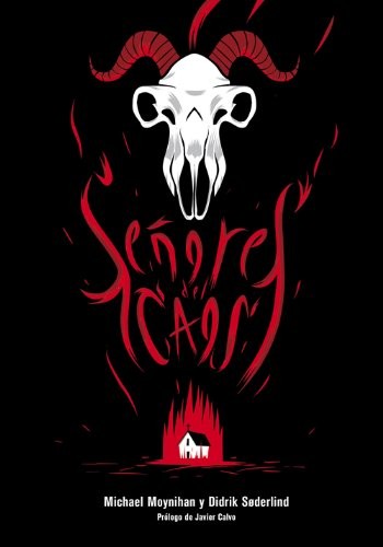 Senores del caos. El sangriento auge del metal satanico.