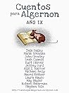Cover of Cuentos para Algernon: Ano IX