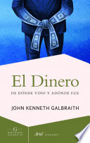 El dinero: De donde vino y adonde fue