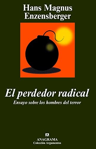 Cover of El perdedor radical: Ensayo sobre los hombres del terror