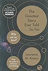 The Greatest Story Ever Told-So Far: Why Are We Here?