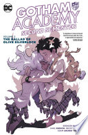 Gotham Academy - Second Semester, Vol. 2: The Ballad of Olive Silverlock