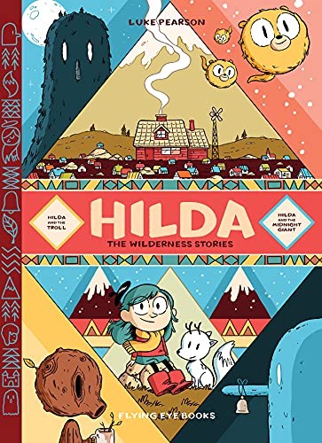 Cover of Hilda: The Wilderness Stories: Hilda and the Troll /Hilda and the Midnight Giant
