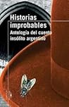 Historias improbables: Antologia del cuento insolito argentino