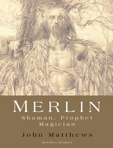 Merlin: Shaman, Prophet, Magician