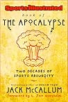 Sports Illustrated Book of the Apocalypse: Two Decades of Sports Absurdity