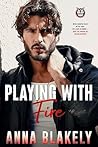 Playing With Fire