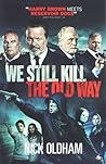 We Still Kill the Old Way: The Official Novelisation from the Film