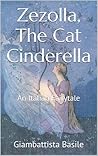 Zezolla, The Cat Cinderella: An Italian Fairytale