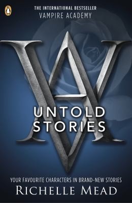 Cover of Vampire Academy: The Untold Stories