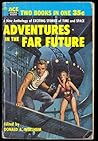 Tales of Outer Space, Adventures in the Far Future