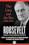 Roosevelt: The Lion and the Fox, 1882-1940