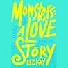 Cover of Monsters: A Love Story