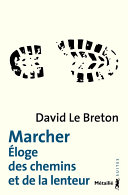 Cover of Marcher : Eloge des chemins et de la lenteur