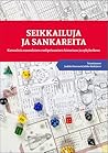 Seikkailuja ja sankareita: Katsauksia suomalaisen roolipelaamisen historiaan ja nykyhetkeen