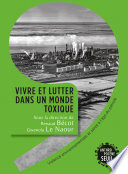Cover of Vivre et lutter dans un monde toxique: Violence environnementale et sante a l'age du petrole