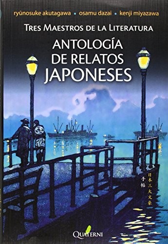 Antologia de relatos japoneses: Tres maestros de la literatura