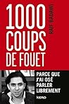 1000 coups de fouet parce que j'ai ose parler librement