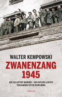 Cover of Zwanenzang 1945 Een collectief dagboek - van Hitlers laatste verjaardag tot aan de bevrijding