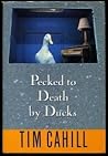 Pecked To Death By Ducks