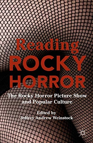 Reading Rocky Horror: The Rocky Horror Picture Show and Popular Culture