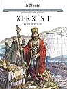 Xerxes Ier roi de Perse