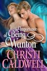 Cover of The Importance of Being Wanton