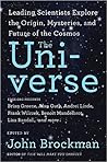 Cover of The Universe: Leading Scientists Explore the Origin, Mysteries, and Future of the Cosmos