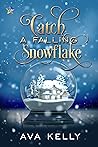 Cover of Catch a Falling Snowflake